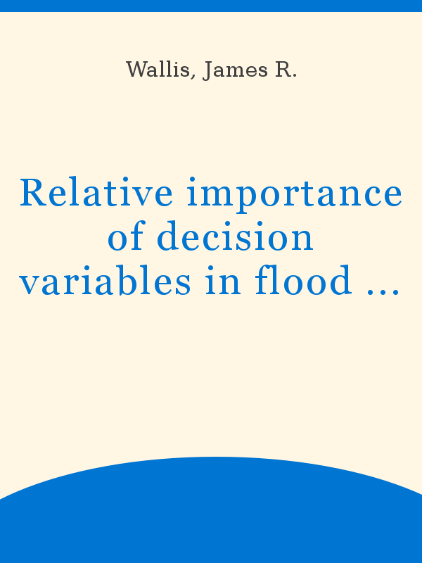 Relative importance of decision variables in flood frequency analysis